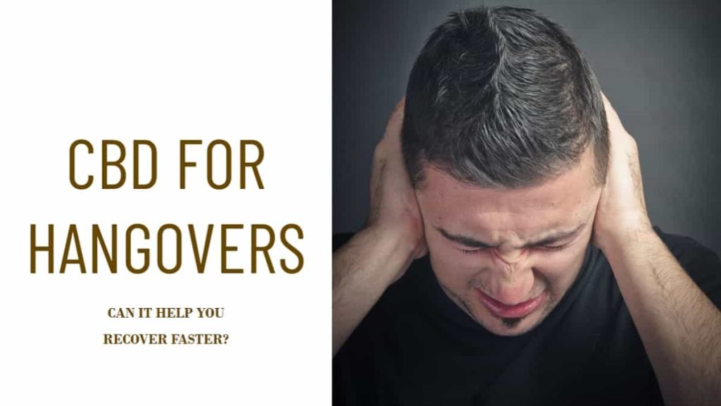 CBD for Hangovers: Can It Help You Recover Faster?