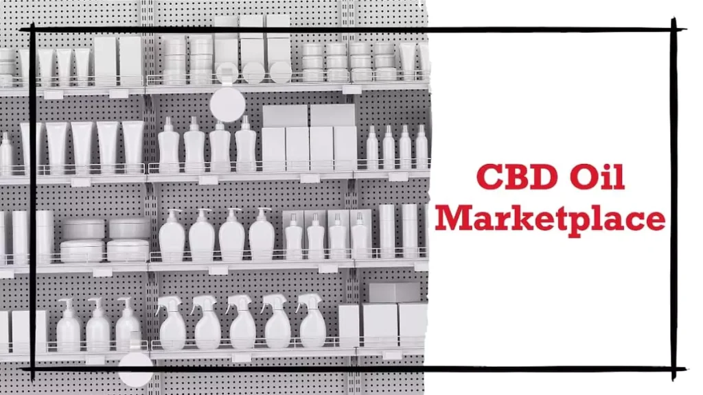 The Rise of CBD Oil Marketplace